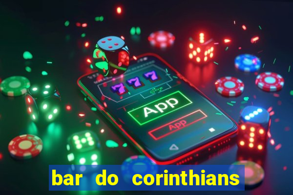 bar do corinthians em fortaleza